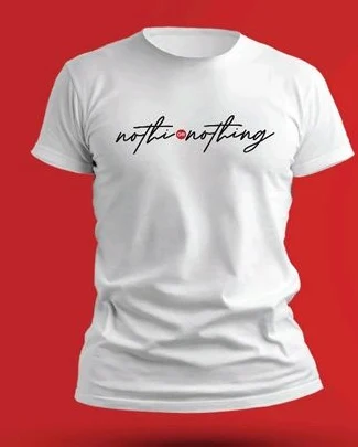 White Nothi or Nothing T-shirt with script lettering